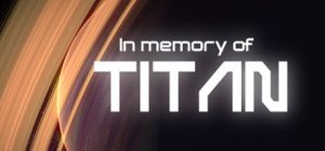 In memory of TITAN Steam Key