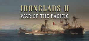 Ironclads 2: War of the Pacific Steam Key