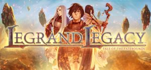 LEGRAND LEGACY: Tale of the Fatebounds Steam Key