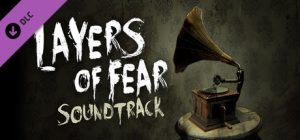 Layers of Fear - Soundtrack Steam Key