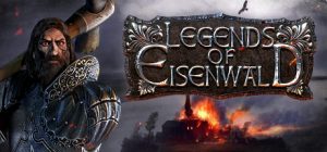 Legends of Eisenwald Steam Key