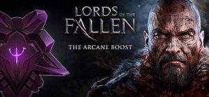 Lords of the Fallen - The Arcane Boost Steam Key