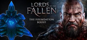 Lords of the Fallen - The Foundation Boost Steam Key