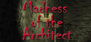 Madness of the Architect Steam Key