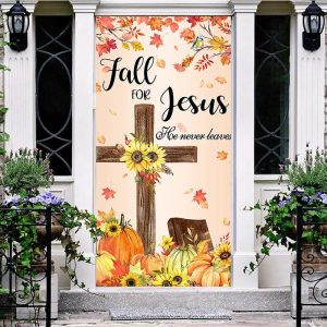 Maple Leaves Fall For Jesus Thanksgiving Door Cover