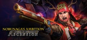 NOBUNAGA'S AMBITION: Sphere of Influence - Ascension / 信長�野望･創造 戦国立志伝 Steam Key