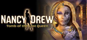 Nancy Drew: Tomb of the Lost Queen Steam Key: Europe