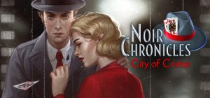 Noir Chronicles: City of Crime Steam Key