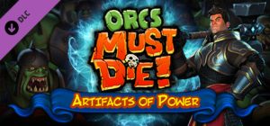 Orcs Must Die! - Artifacts of Power Steam Key