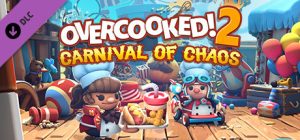 Overcooked! 2 - Carnival of Chaos Steam Key