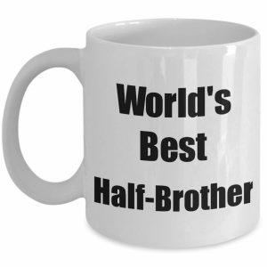 Worlds Best Half-brother Mug Funny Gift Idea For Novelty Gag Coffee Tea Cup