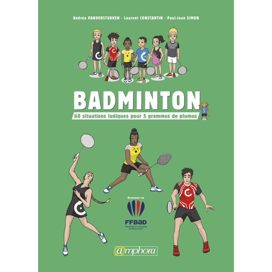 Badminton book - 60 playful situations for 5 grams of feather Amphora