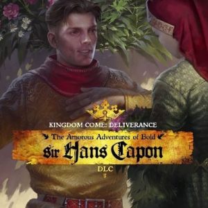 Kingdom Come Deliverance - The Amorous Adventures of Bold Sir Hans Capon DLC Steam Key