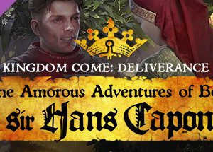 Kingdom Come: Deliverance - The Amorous Adventures of Bold Sir Hans Capon Steam Key