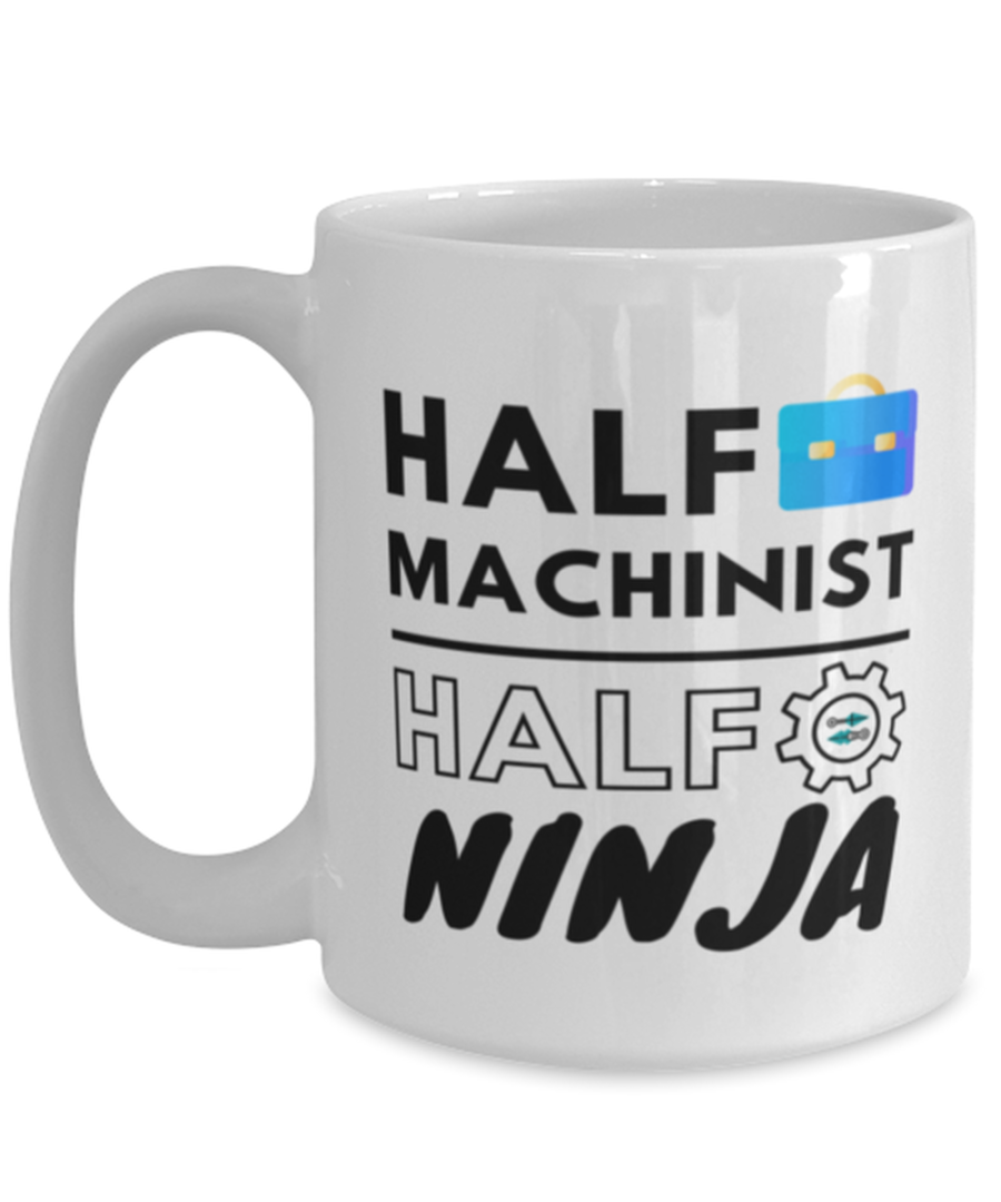 Machinist Coffee Mug - 15 oz Funny Tea Cup For Office Friends Co-Workers Men