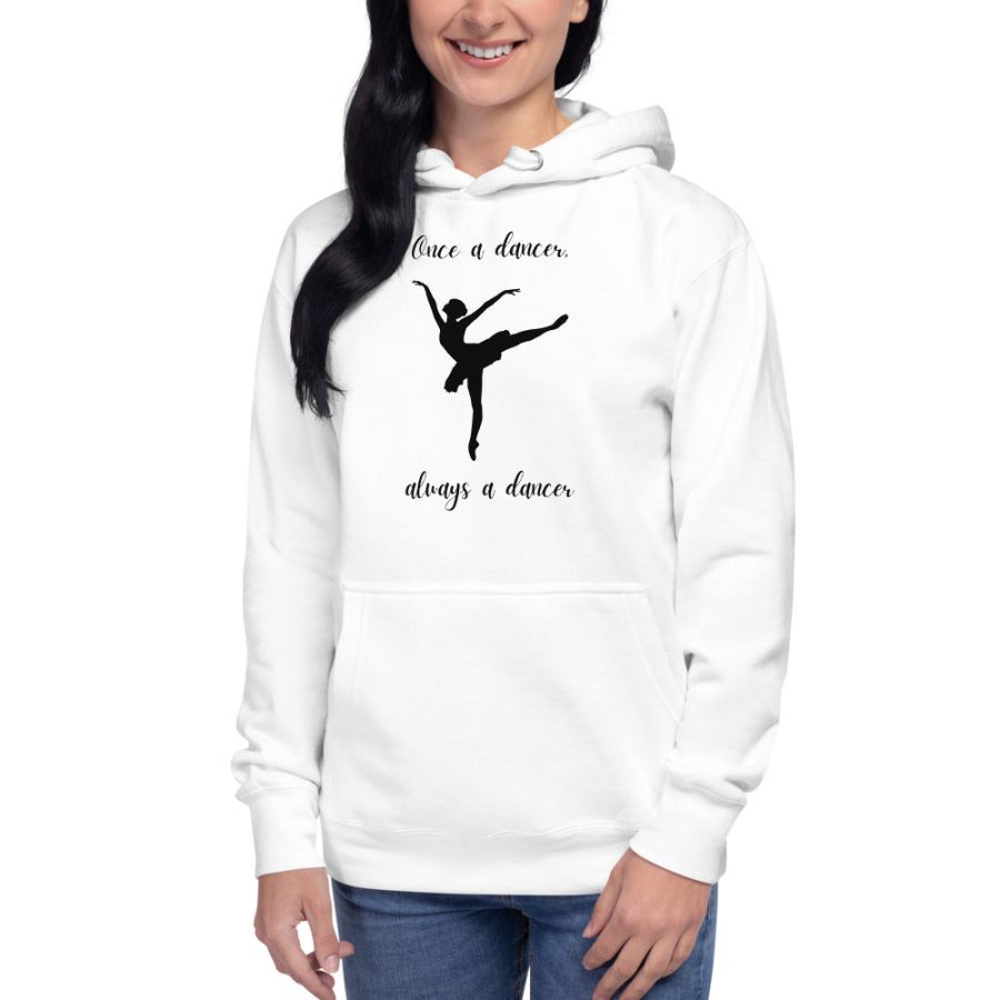 Once A Dancer Always A Dancer Hoodie