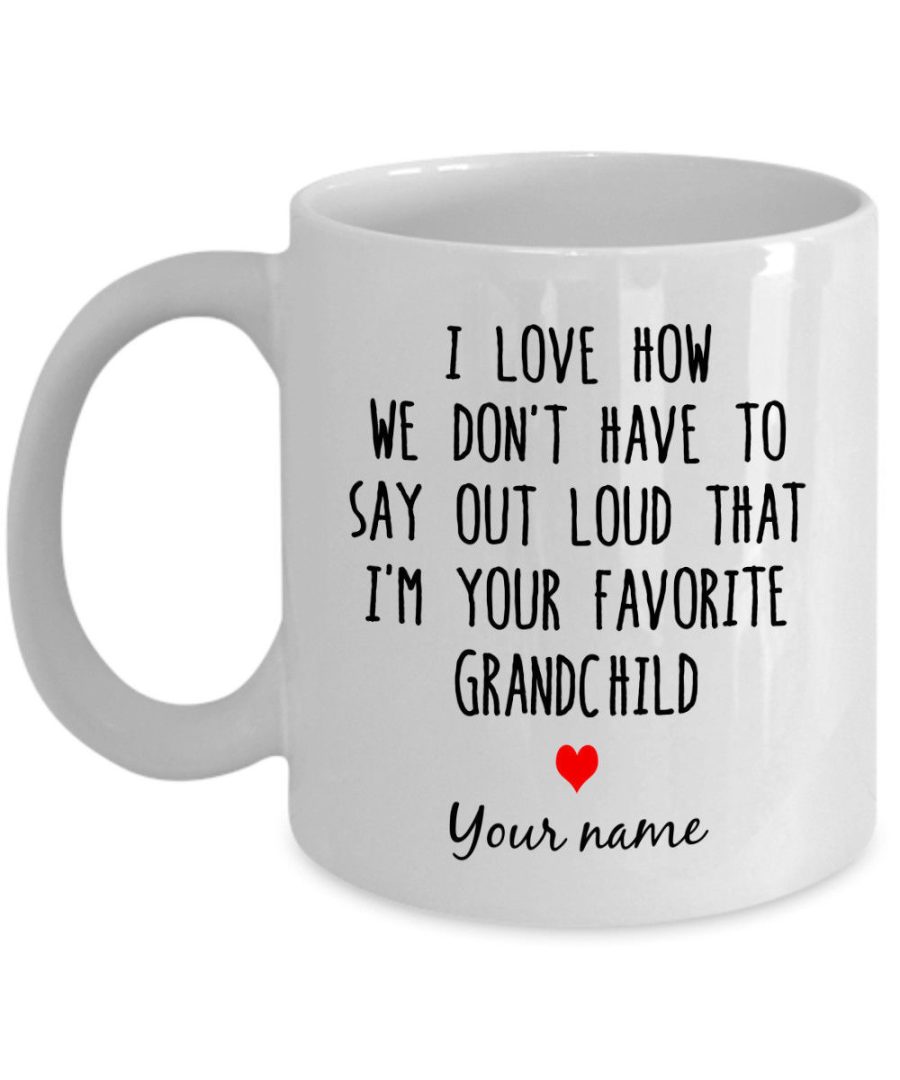 Personalized Mug Gift for Grandparents I Love say I'm Your Favorite Grandchild