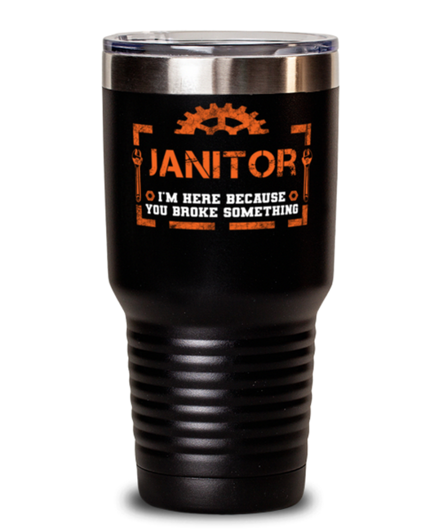 Unique gift Idea for Janitor Tumbler with this funny saying. Little miss broke