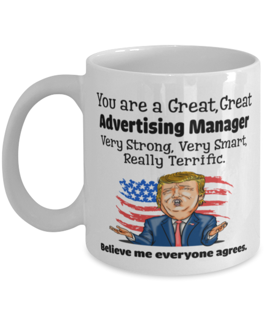 You are a great, great Advertising manager Funny trump mug, funny saying