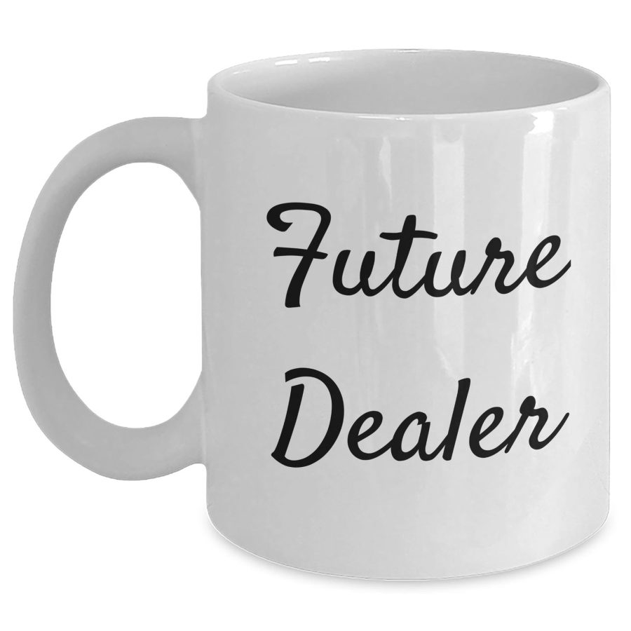 Dealer Coffee Mug with Funny Quote, White Color, and Birthday Unique Gift Idea f